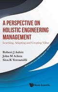 Cover: A Perspective on Holistic Engineering Management - World Scientific Publishing Co Pte Ltd