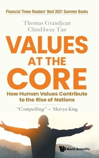 Enlarge image Cover: Values At The Core: How Human Values Contribute To The Rise Of Nations - World Scientific Publishing Co Pte Ltd