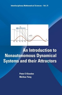 Enlarge image Cover: Introduction To Nonautonomous Dynamical Systems And Their Attractors, An - World Scientific Publishing Co Pte Ltd