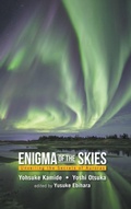 Cover: Enigma Of The Skies: Unveiling The Secrets Of Auroras - World Scientific Publishing Co Pte Ltd