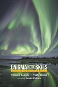 Cover: Enigma Of The Skies: Unveiling The Secrets Of Auroras - World Scientific Publishing Co Pte Ltd