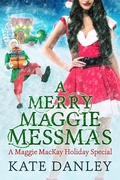 Cover: A Merry Maggie Messmas (Maggie MacKay: Holiday Special, #7) - Katherine Danley