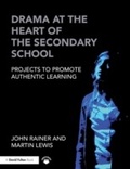 Cover: Drama at the Heart of the Secondary School - Routledge