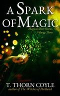 Cover: A Spark of Magic (Magical Short Stories, #3) - Magical Short Stories