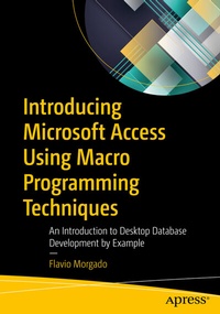 Abbildung von: Introducing Microsoft Access Using Macro Programming Techniques - Apress