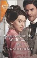 Cover: Wagering on the Wallflower - Harlequin Historical