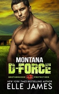 Cover: Montana D-Force (Brotherhood Protectors, #3) - Twisted Page Inc