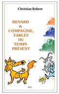 Cover: Renard et compagnie, Fables du temps pr&eacute;sent - Books on Demand
