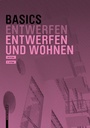 Cover: Basics Entwerfen und Wohnen - Birkhäuser Verlag GmbH