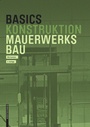 Cover: Basics Mauerwerksbau - Birkhäuser