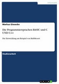 Abbildung von: Die Programmiersprachen BASIC und C UND C++ - GRIN Verlag