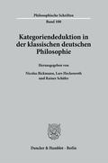 Cover: Kategoriendeduktion in der klassischen deutschen Philosophie. - Duncker & Humblot