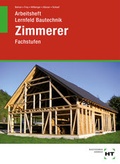 Cover: Arbeitsheft Lernfeld Bautechnik Zimmerer - Verlag Handwerk und Technik