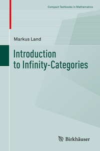 Enlarge image Cover: Introduction to Infinity-Categories - Birkhäuser
