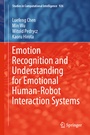 Cover: Emotion Recognition and Understanding for Emotional Human-Robot Interaction Systems - Springer