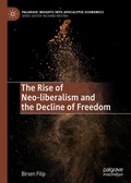 Cover: The Rise of Neo-liberalism and the Decline of Freedom - Palgrave Macmillan