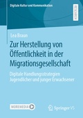 Cover: Zur Herstellung von &Ouml;ffentlichkeit in der Migrationsgesellschaft - Springer VS