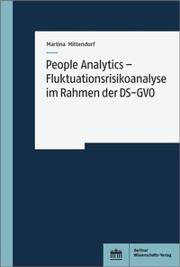 Abbildung von: People Analytics - Fluktuationsrisikoanalyse im Rahmen der DS-GVO - Berliner Wissenschafts-Verlag