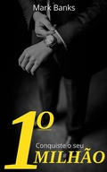 Cover: Conquiste o seu primeiro milh&atilde;o - Bookerang Editora e produtora Ltda.