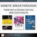 Cover: Genetic Breakthroughs-- Their Implications for You and Your Health (Collection) - Addison Wesley