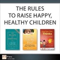 Cover: The Rules to Raise Happy, Healthy Children (Collection) - Addison Wesley