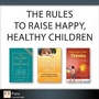 Cover: The Rules to Raise Happy, Healthy Children (Collection) - Addison Wesley