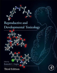 Enlarge image Cover: Reproductive and Developmental Toxicology - Academic Press
