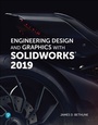 Cover: Engineering Design and Graphics with SolidWorks 2019 - Addison Wesley