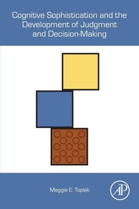 Enlarge image Cover: Cognitive Sophistication and the Development of Judgment and Decision-Making - Academic Press