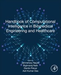 Enlarge image Cover: Handbook of Computational Intelligence in Biomedical Engineering and Healthcare - Academic Press