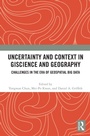 Cover: Uncertainty and Context in GIScience and Geography - Routledge