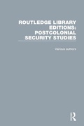 Cover: Routledge Library Editions: Postcolonial Security Studies - Routledge