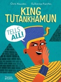 Cover: King Tutankhamun Tells All! - Thames & Hudson Ltd