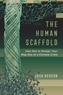 Cover: The Human Scaffold - University of California Press