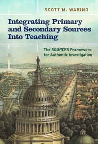 Enlarge image Cover: Integrating Primary and Secondary Sources Into Teaching - Teachers' College Press