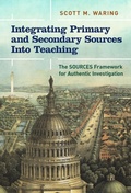 Cover: Integrating Primary and Secondary Sources Into Teaching - Teachers' College Press