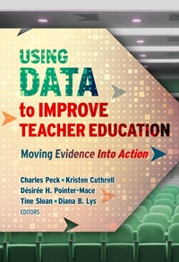 Enlarge image Cover: Using Data to Improve Teacher Education - Teachers' College Press