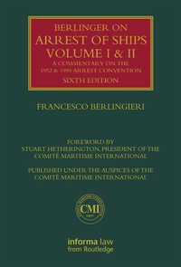 Abbildung von: Berlingieri on Arrest of Ships: Volumes I and II - Informa Law