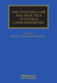 Abbildung von: The Evolving Law and Practice of Voyage Charterparties - Informa Law