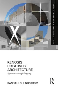 Abbildung von: Kenosis Creativity Architecture - Routledge