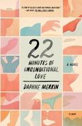 Cover: 22 Minutes of Unconditional Love - Picador USA