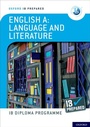 Cover: Oxford Resources for IB Diploma Programme: IB Prepared: English A Language and Literature - Oxford University Press