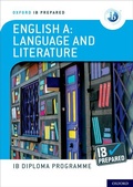 Cover: Oxford Resources for IB Diploma Programme: IB Prepared: English A Language and Literature - Oxford University Press