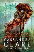 Cover: The Last Hours: Chain of Gold - Walker Books Ltd
