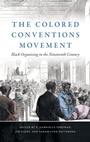 Cover: The Colored Conventions Movement - The University of North Carolina Press