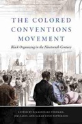 Cover: The Colored Conventions Movement - The University of North Carolina Press