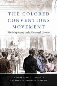 Enlarge image Cover: The Colored Conventions Movement - The University of North Carolina Press