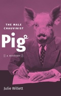 Cover: The Male Chauvinist Pig - The University of North Carolina Press