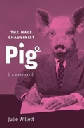 Cover: The Male Chauvinist Pig - The University of North Carolina Press