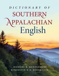 Abbildung von: Dictionary of Southern Appalachian English - The University of North Carolina Press